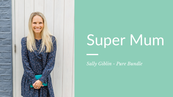 Super Mum: Sally Giblin from Pure Bundle